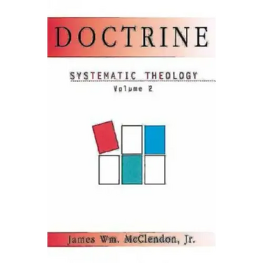 Doctrine: Systematic Theology Volume 2