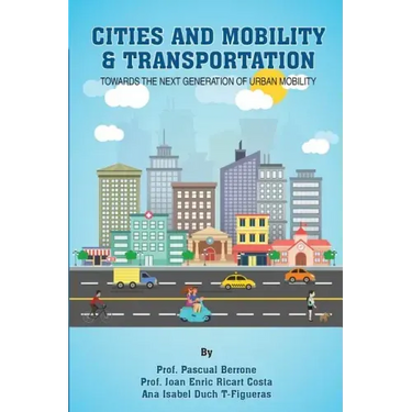 Cities and Mobility & Transportation: Towards the next generation of urban mobility