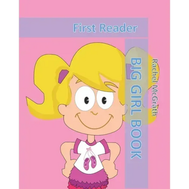 Big Girl Book: First Reader