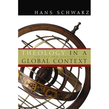 Theology in a Global Context: The Last Two Hundred Years