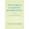 Nonverbal Learning Disabilities: A Clinical Perspective