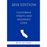 California Streets and Highways Code (2018 Edition)