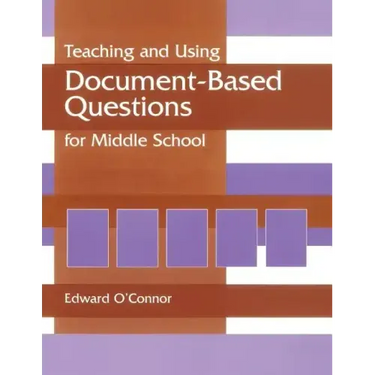 Teaching and Using Document-Based Questions for Middle School