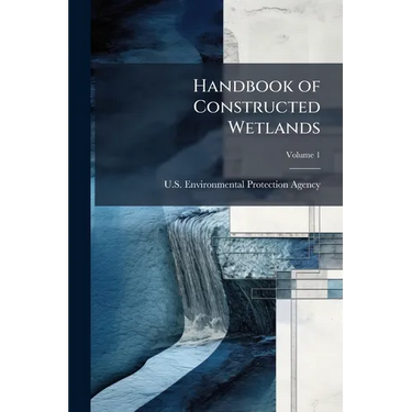 Handbook of Constructed Wetlands