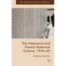 The Holocaust and French Historical Culture, 1945-65