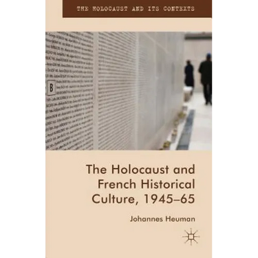 The Holocaust and French Historical Culture, 1945-65