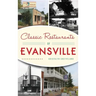 Classic Restaurants of Evansville