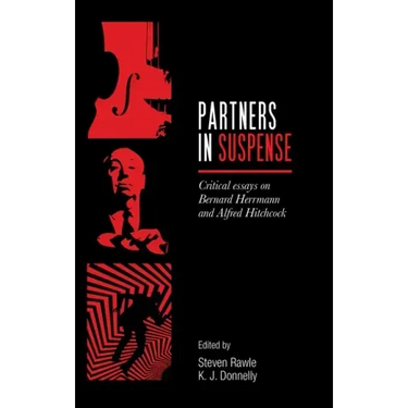 Partners in Suspense: Critical Essays on Bernard Herrmann and Alfred Hitchcock