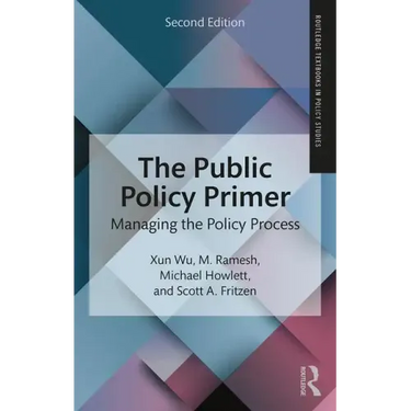 The Public Policy Primer: Managing the Policy Process