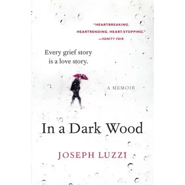 In a Dark Wood: A Memoir