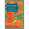 New Roots in America's Sacred Ground: Religion, Race, and Ethnicity in Indian America