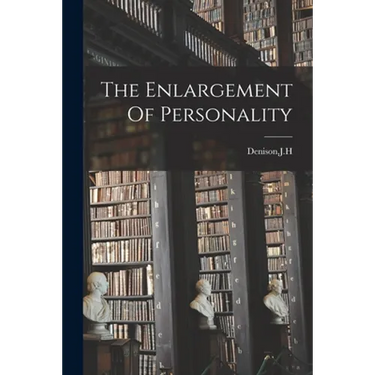 The Enlargement Of Personality