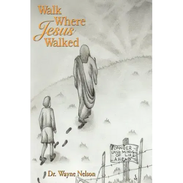 Walk Where Jesus Walked