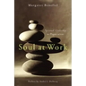 Soul at Work: Spiritual Leadership in Organizations