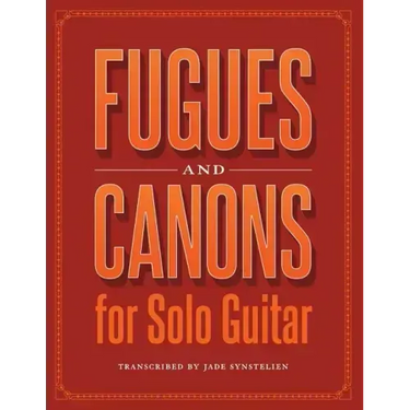 Fugues and Canons for Solo Guitar