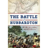 The Battle of Hubbardton: The Rear Guard Action That Saved America