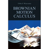 Brownian Motion Calculus