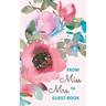 From Miss to Mrs - bridal shower guest book for advice and well wishes with gift log and memory pages
