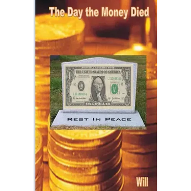 The Day the Money Died