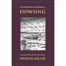 The Definitive Wee Book on Dowsing: A Journey Beyond Our Five Senses