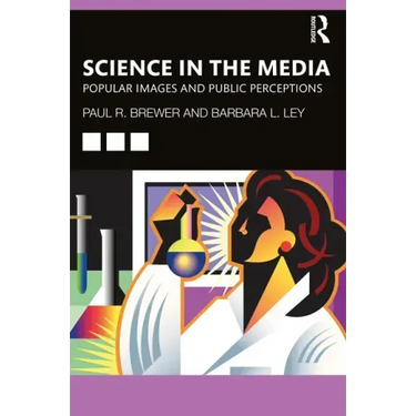 Science in the Media: Popular Images and Public Perceptions