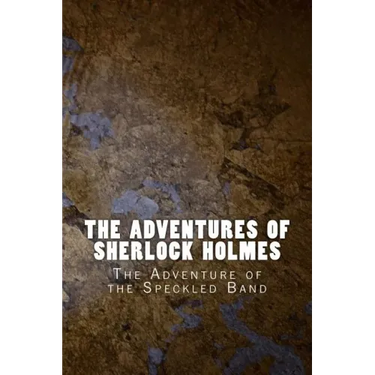The Adventures of Sherlock Holmes: The Adventure of the Speckled Band