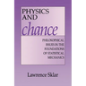 Physics and Chance: Philosophical Issues in the Foundations of Statistical Mechanics