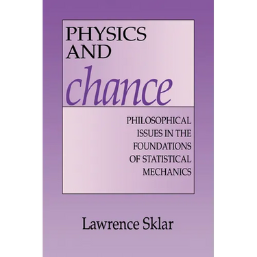 Physics and Chance: Philosophical Issues in the Foundations of Statistical Mechanics