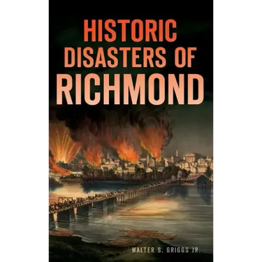 Historic Disasters of Richmond