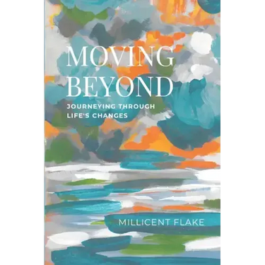 Moving Beyond: Journeying Through Life's Changes