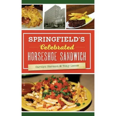 Springfield's Celebrated Horseshoe Sandwich