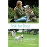 Reiki for Dogs: Using Spiritual Energy to Heal and Vitalize Man's Best Friend