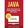 Java: Best Practices to Programming Code with Java