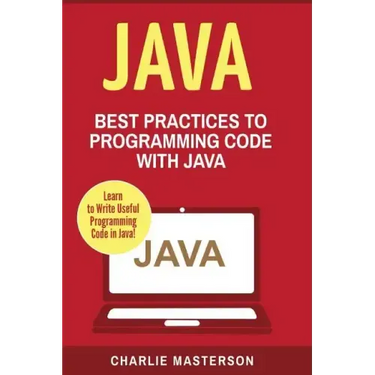 Java: Best Practices to Programming Code with Java