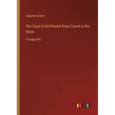 The Case of the Pocket Diary Found in the Snow: in large print