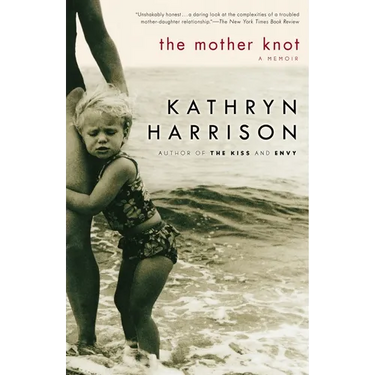 The Mother Knot: A Memoir