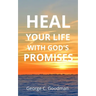 Heal Your life With God's Promises: Bible Verses For Every Need For KJV Readers