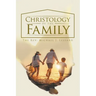 Christology of the Family