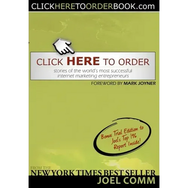 Click Here to Order: Stories of the World's Most Successful Internet Marketing Entrepreneurs
