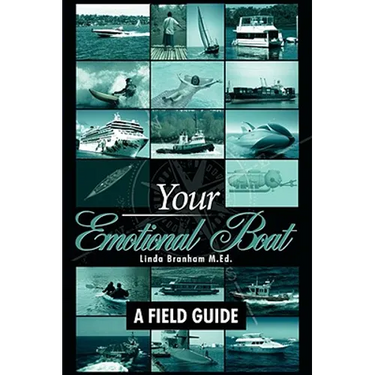 Your Emotional Boat: A Field Guide