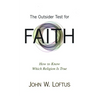 The Outsider Test for Faith: How to Know Which Religion Is True