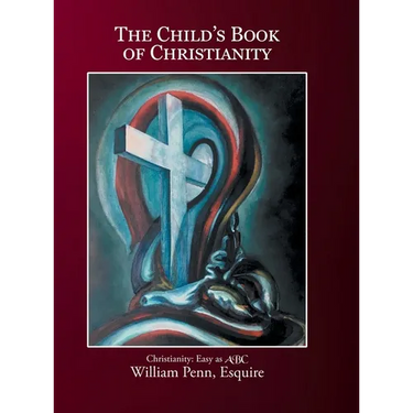 The Child's Book of Christianity: Christianity: Easy as ABC