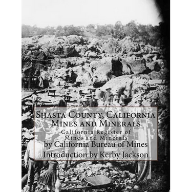 Shasta County, California Mines and Minerals: California Register of Mines and Minerals