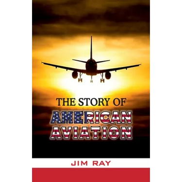 The Story of American Aviation