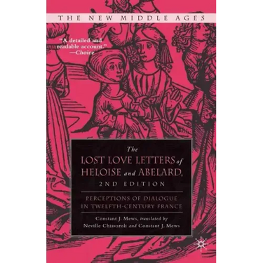 The Lost Love Letters of Heloise and Abelard: Perceptions of Dialogue in Twelfth-Century France