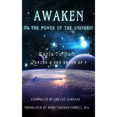 Awaken to the Power of the Universe: Karla-Tu-Nati Zarius & the Order of 7