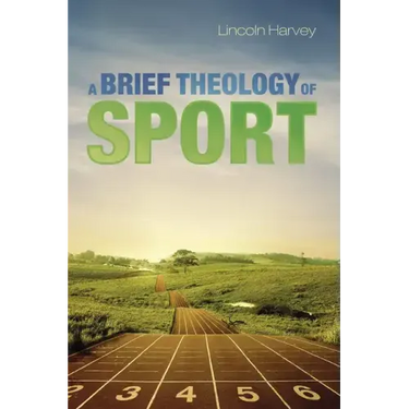 A Brief Theology of Sport