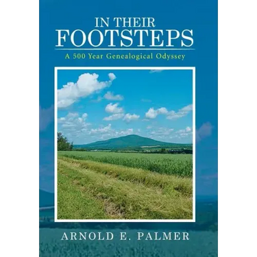 In Their Footsteps: A 500 Year Genealogical Odyssey