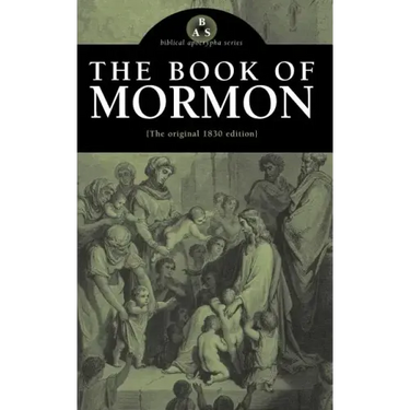 The Book of Mormon: The Original 1830 Edition