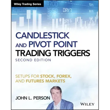 Candlestick and Pivot Point Trading Triggers, + Website: Setups for Stock, Forex, and Futures Markets